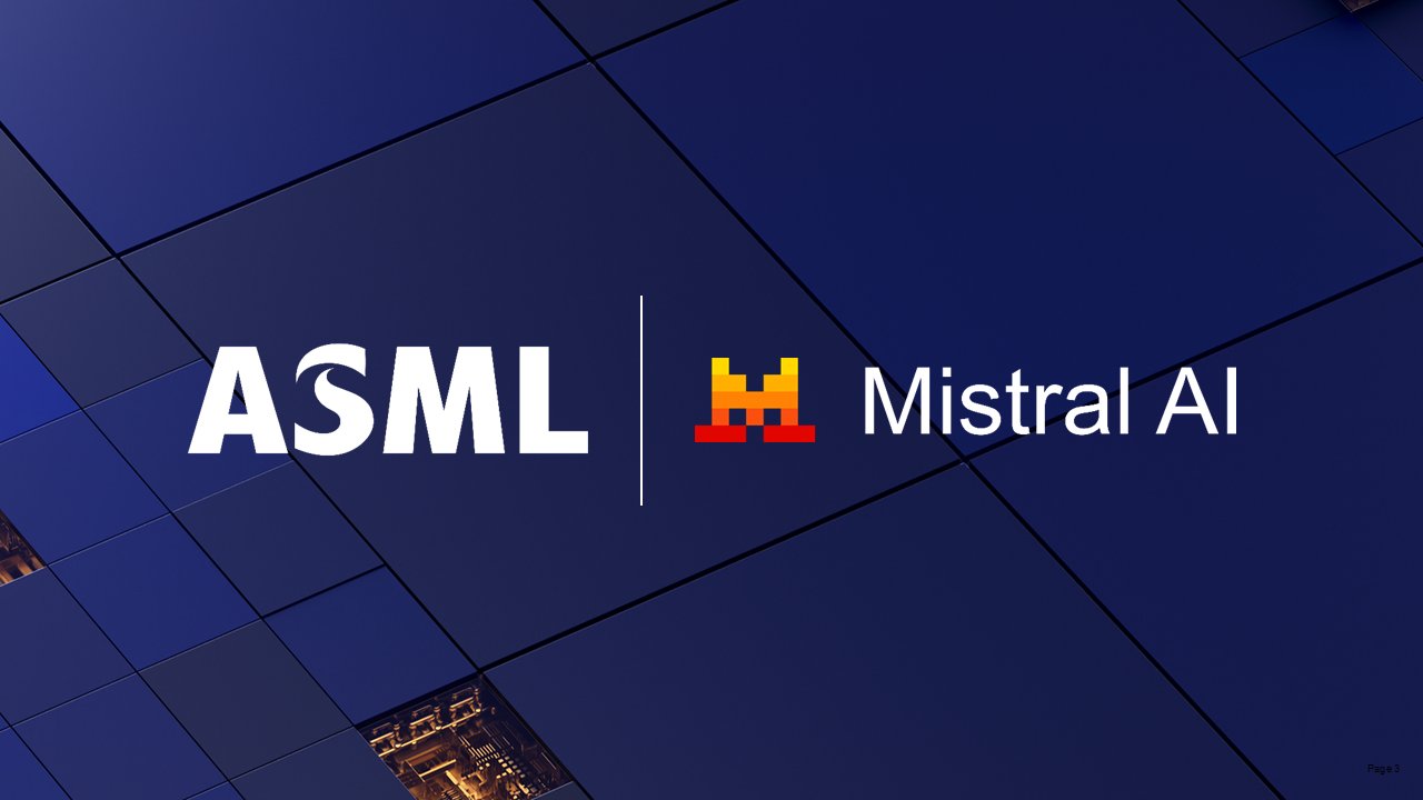 ASML 官宣同 Mistral AI 达成战略合作伙伴关系，并向后者投资 13 亿欧元