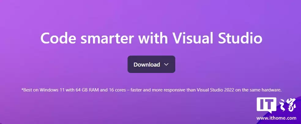 微软 Visual Studio 2026 推荐 64GB 内存和 16 核 CPU 引热议,架构师解释称方便程序员申请更好的电脑