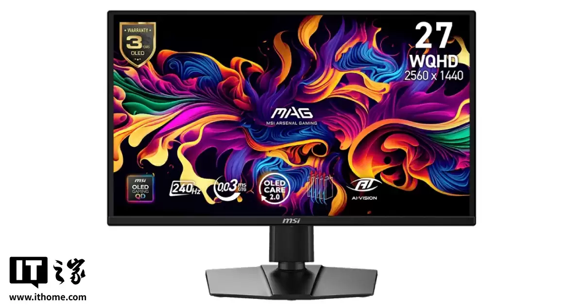 微星推出“MAG 272QP QD-OLED X24”27 英寸显示器：2K 240Hz QD-OLED，0.03ms GtG，2999 元