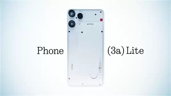 Nothing Phone (3a)Lite发布：8GB内存+120Hz AMOLED屏，起售价249欧元