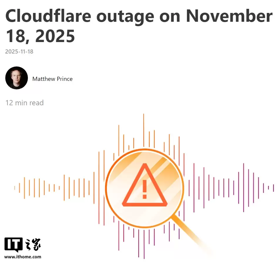 Cloudflare 突发全球故障“瘫痪半个互联网”:官方发文揭秘,不是网络攻击