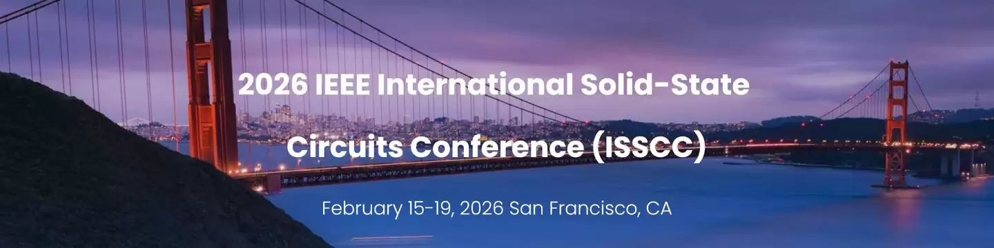 2026 IEEE ISSCC 国际固态电路会议明年 2 月举行,SK 海力士 14.4Gbps LPDDR6 等将亮相