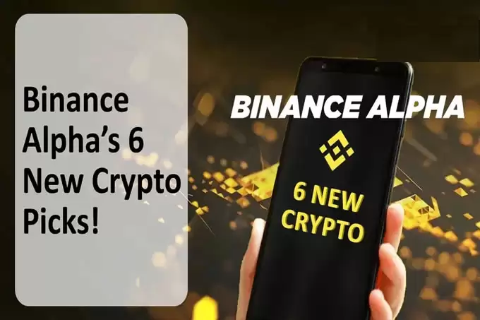 Binance Alpha 上线 6 个新项目:这些会是下一个热门项目吗？