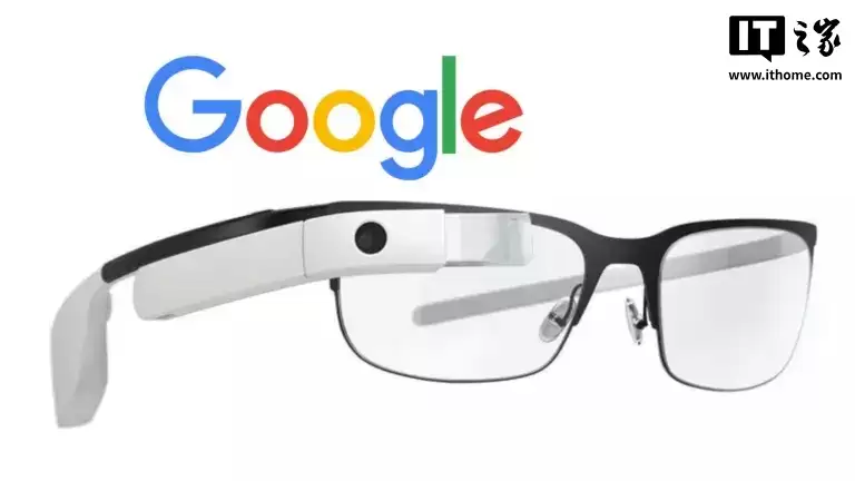 消息称谷歌重启 AI 眼镜:富士康代工、三星设计,最快明年四季度发布