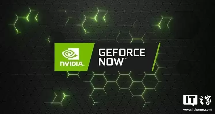 云游戏也涨价?英伟达 GeForce Now 明年起设每月 100 小时上限