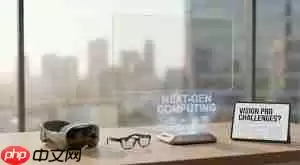 Vision Pro 面临滑铁卢?苹果押注下一代计算平台