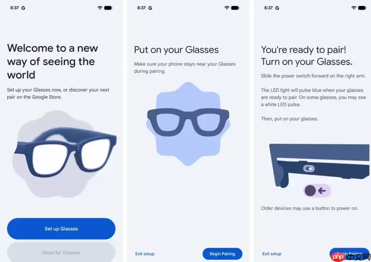 谷歌 AI 智能眼镜配套应用曝光:强调隐私保护与本地处理
