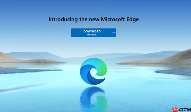 Edge浏览器是什么意思?Microsoft Edge名称与用途说明