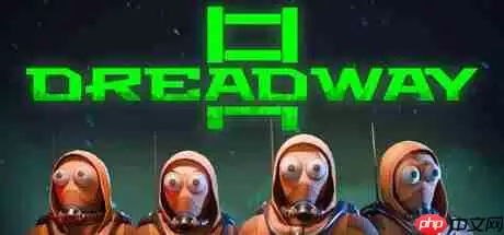《Dreadway》登陆Steam 末日背景合作生存冒险