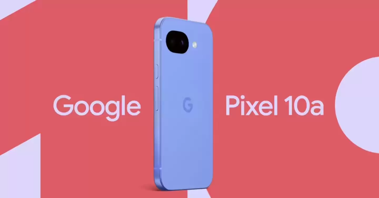 谷歌Pixel 10a手机官宣2月18日上市:背面摄像模组与机身齐平、有望提供薰衣草草 / 浆果色等配色