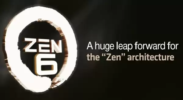 架构将进行颠覆性重构！Zen 6处理器推迟至2027年发布但绝对值得等