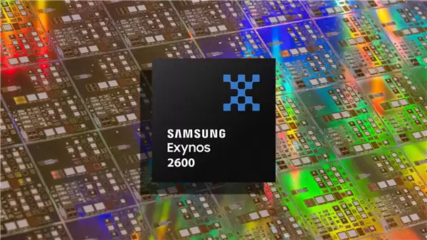 首款2nm芯片成了!Exynos 2600告别祖传发热:三星一雪前耻