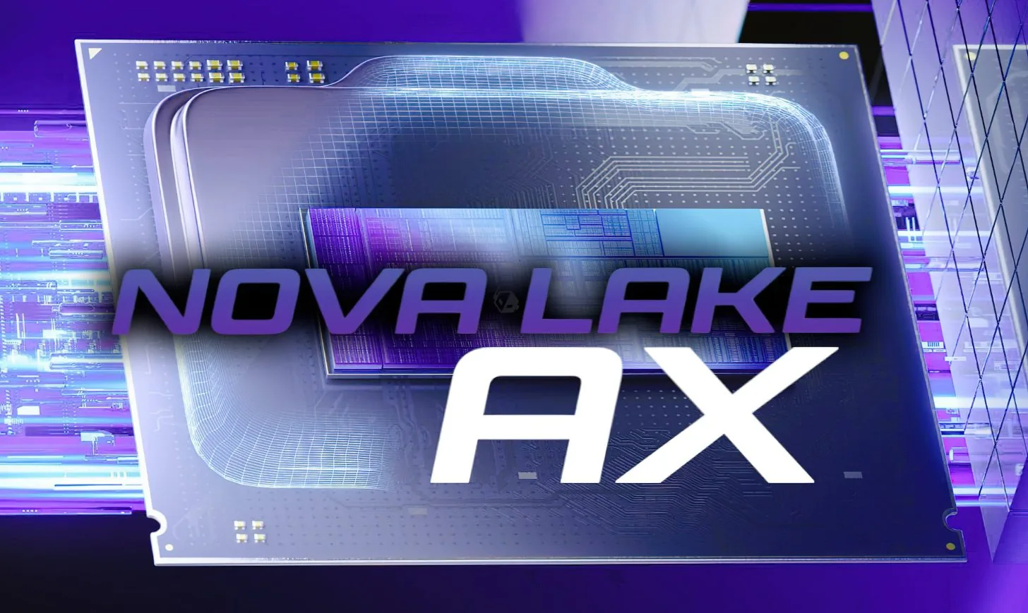 英特尔 Nova Lake-AX 曝光：LGA 4326 巨型插槽，48 个 Xe 核心
