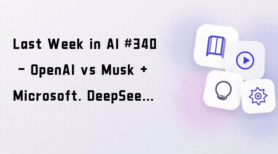 Last Week in AI #340 - OpenAI vs Musk + Microsoft, DeepSeek v4, Vision Banana