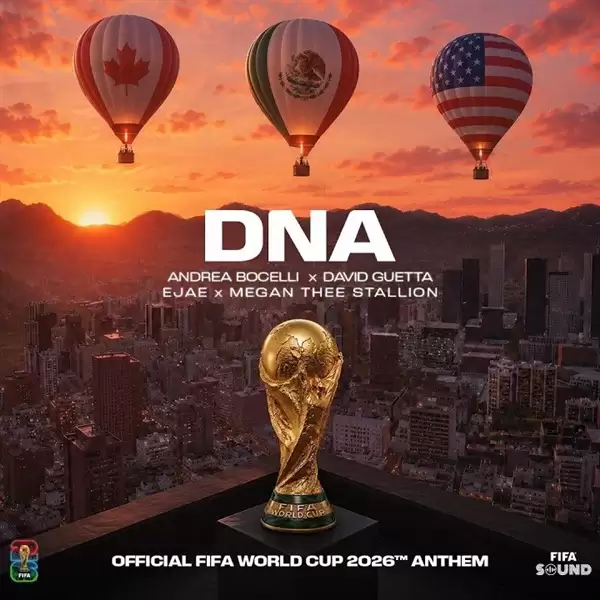 世界杯官方主题曲《DNA》发布:传奇男高音波切利献唱