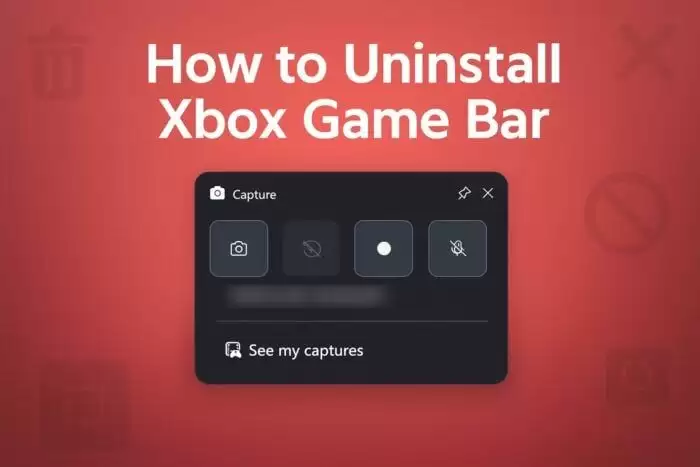 Win11系统如何卸载Xbox Game Bar? 完全卸载XboxGameBar的图文教程