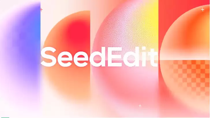 一句话 P 图，字节跳动发布通用图像编辑模型 SeedEdit