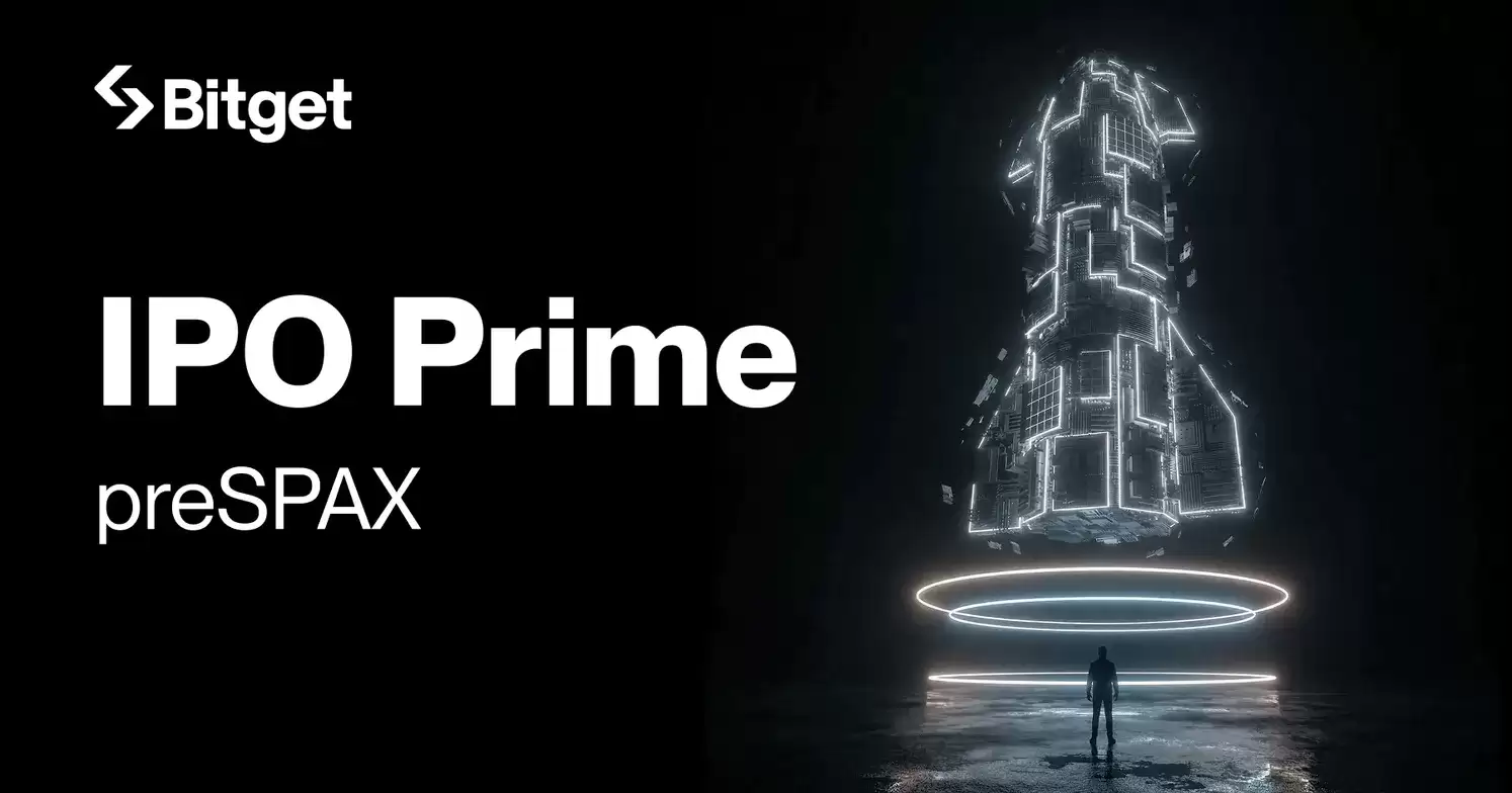 Bitget IPO Prime推出preSPAX空投！该怎么参加？