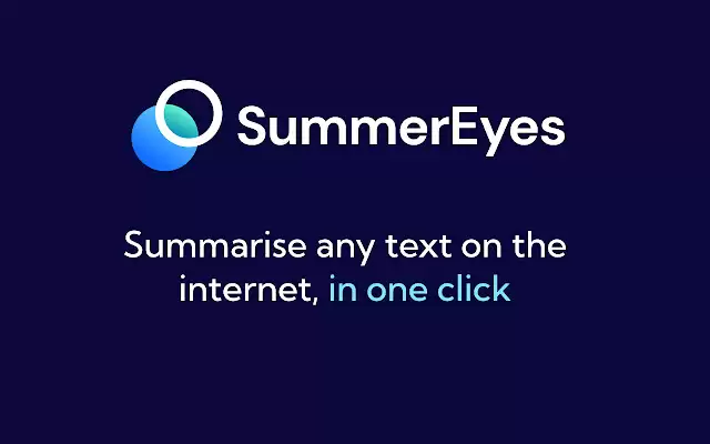 SummerEyes - AI Productivity Tool : 一键在互联网上总结任何文本