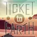 回家的票Ticket to Earth游戏中文汉化安卓版